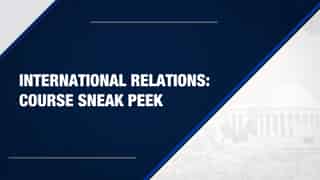Video preview for Georgetown | International Relations | Course Sample
