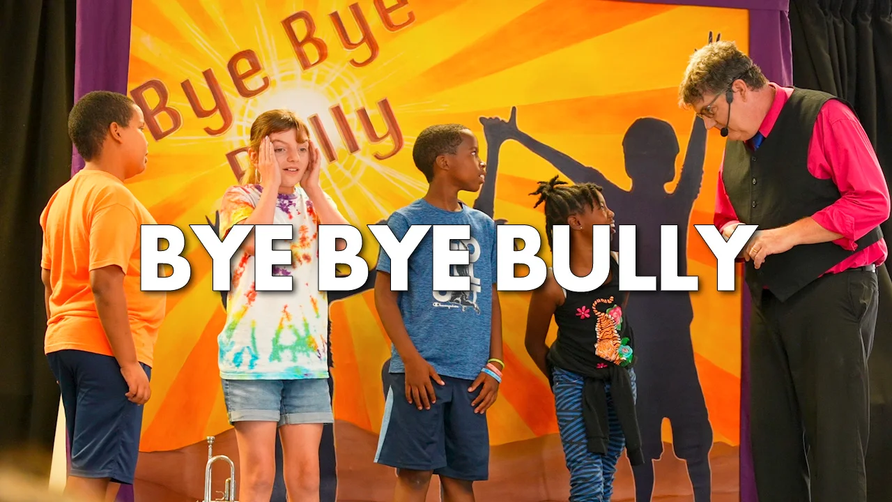 Bye Bye Bully - a school assembly show