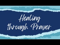 Healing through Prayer - November 13, 2022