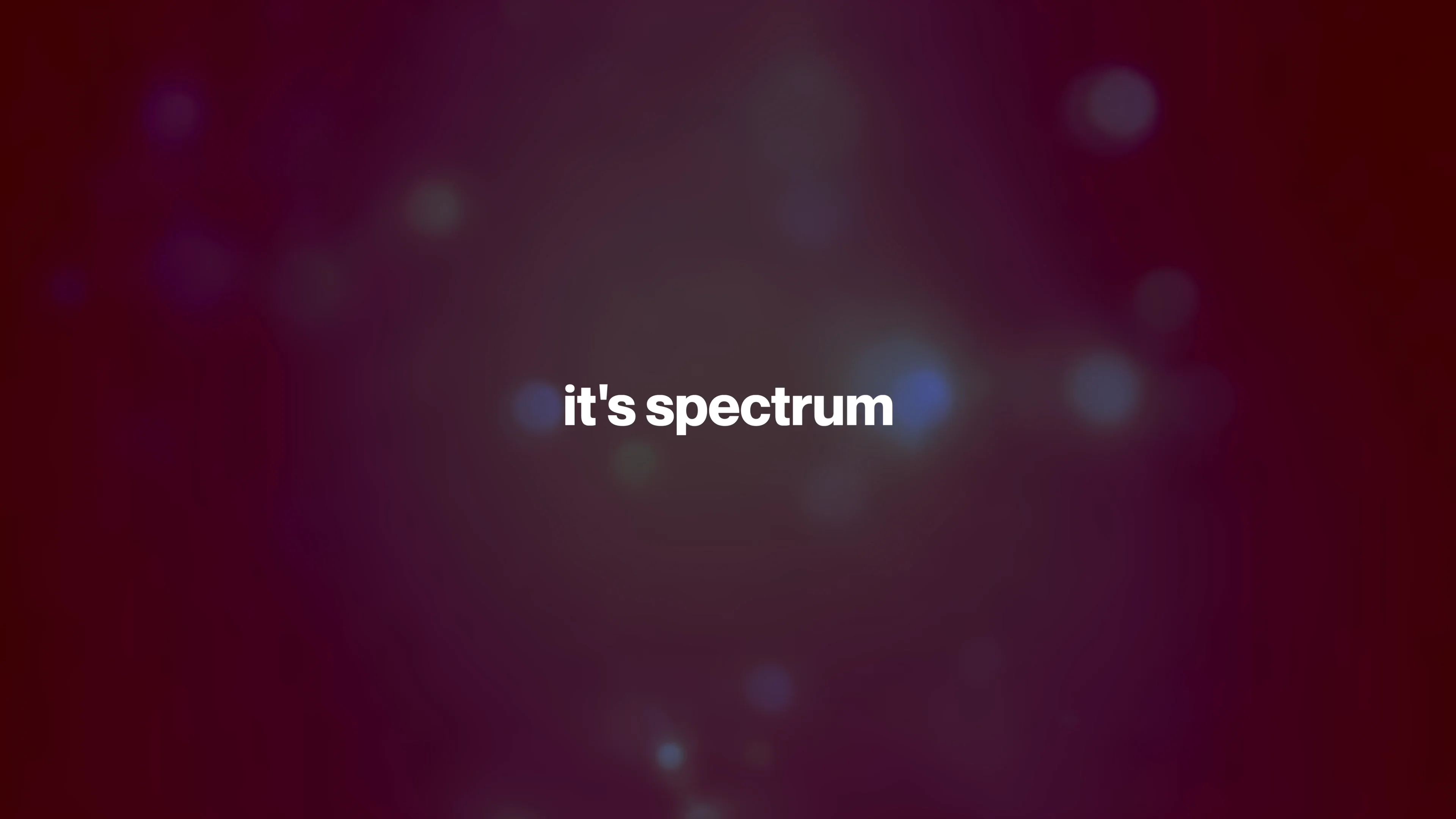 It's A Spectrum on Vimeo