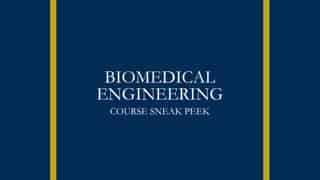 Video preview for University of Rochester | Biomedical Engineering | Course Sample