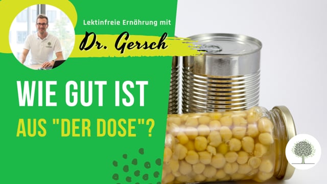 Video: Kidneybohnen und Kichererbsen aus der Dose oder aus einem Glas - sind diese lektinfrei? 