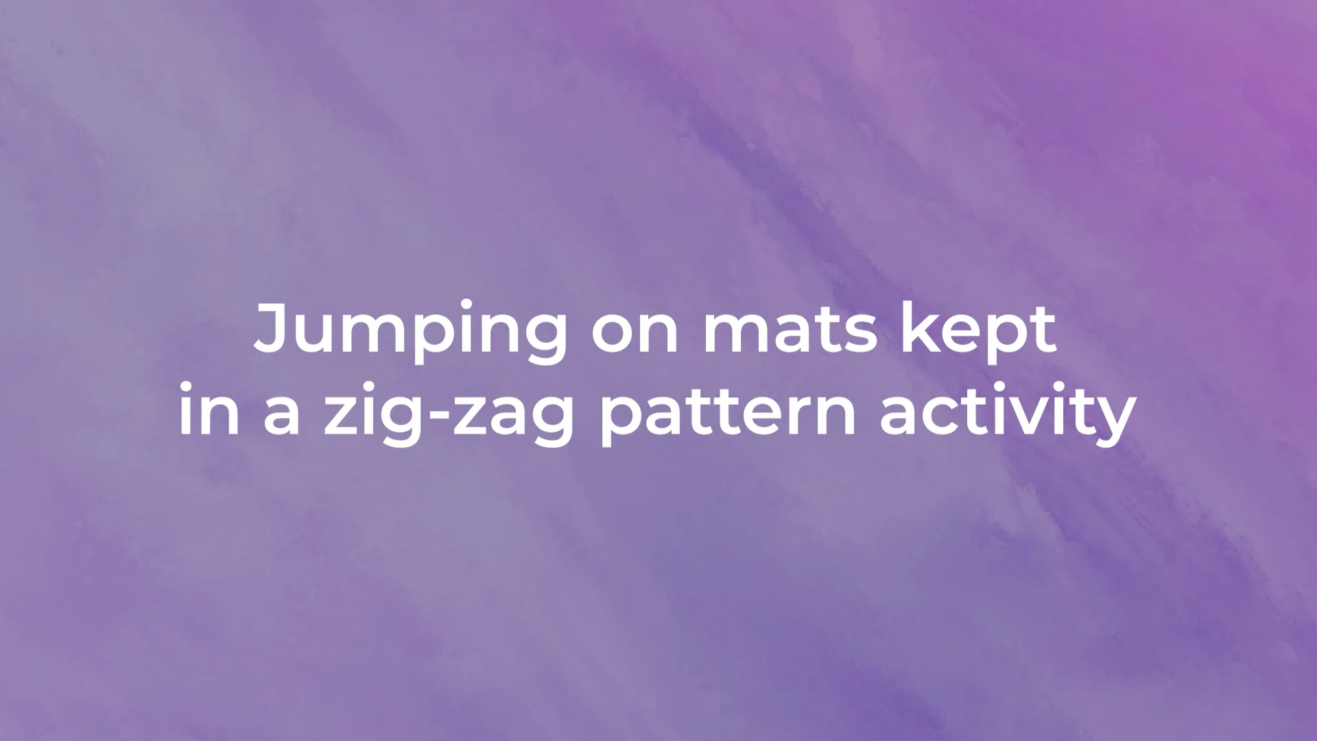 Jumping on mats kept in a zigzag pattern activity on Vimeo