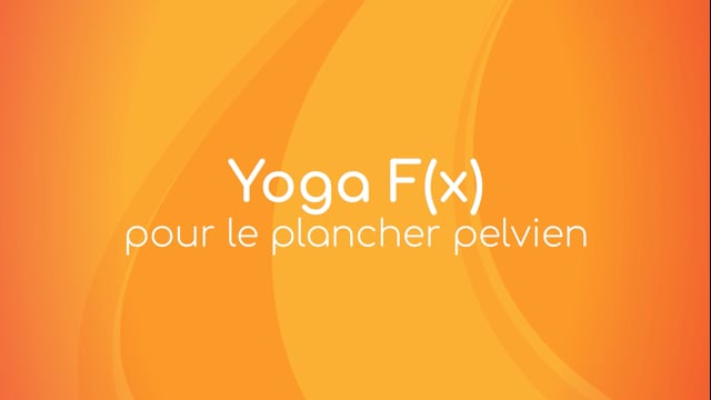 Yoga f(x)™️  - Pour le plancher pelvien