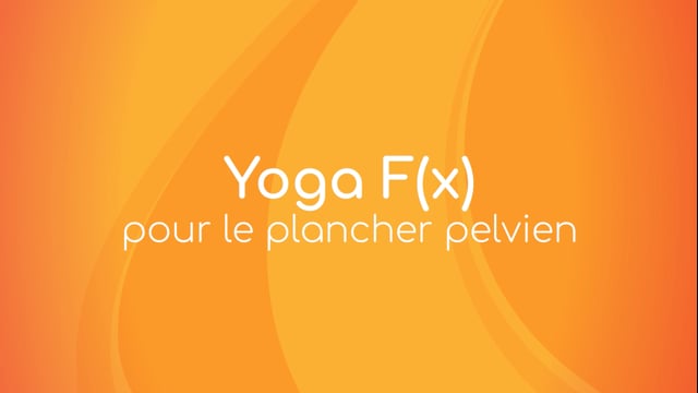 Yoga f(x)™️  - Pour le plancher pelvien