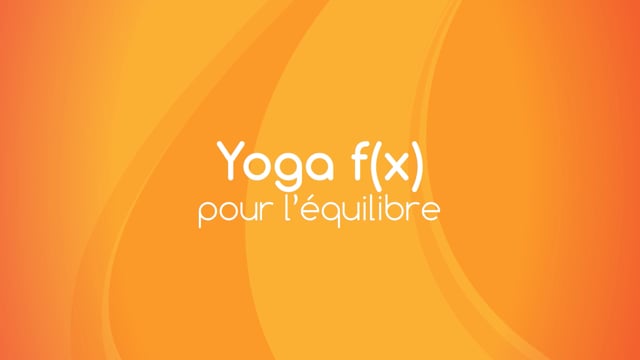 Yoga f(x)™️ - Pour l'équilibre
