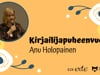 Anu Holopainen: Kirjailijapuheenvuoro Lukulystit-tapahtumassa 2022