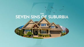 10.22.2022- The Seven Sins of Suburbia- Change