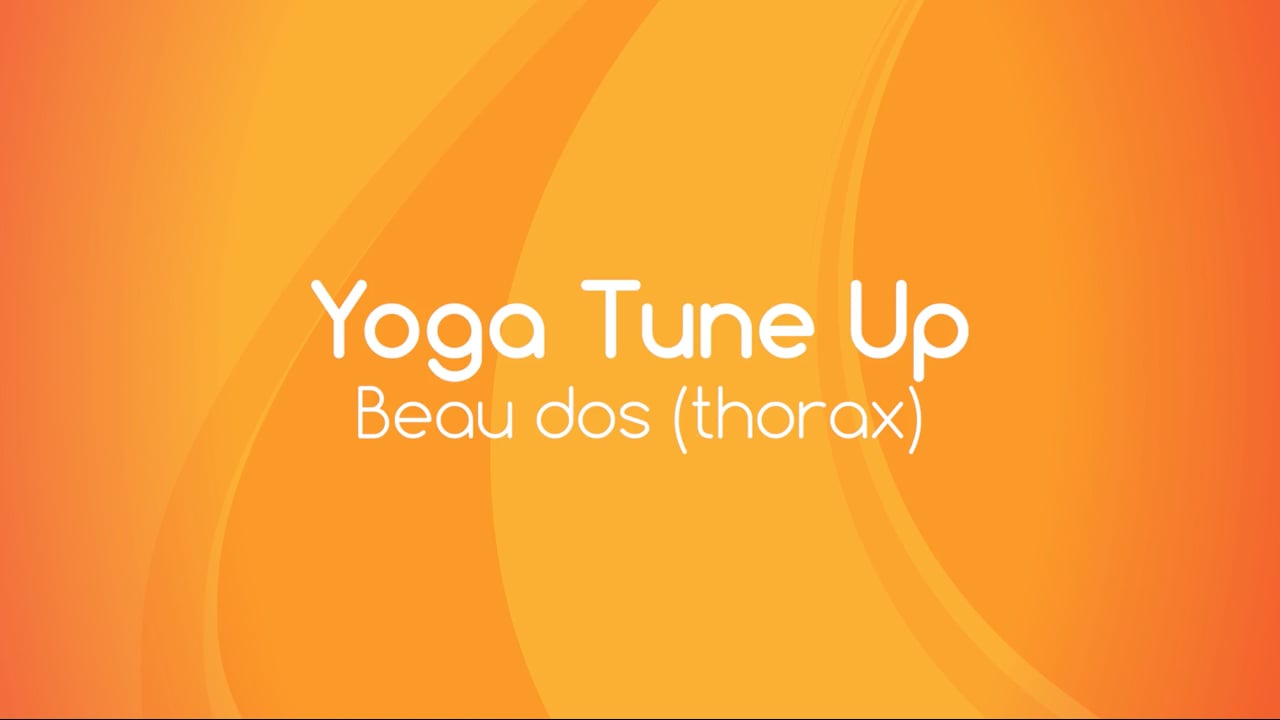 Jour 27. Yoga Tune Up - Beau dos (thorax) avec Julie Cadorette (61 min)
