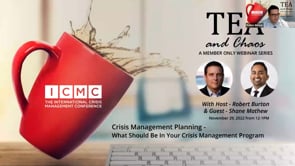 Tea and Chaos Series: Crisis Management Planning – What Should Be In Your Crisis Management Program