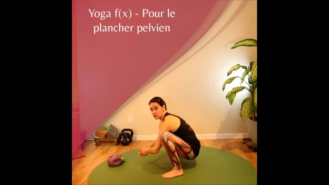 Yoga f(x)™️  - Pour le plancher pelvien