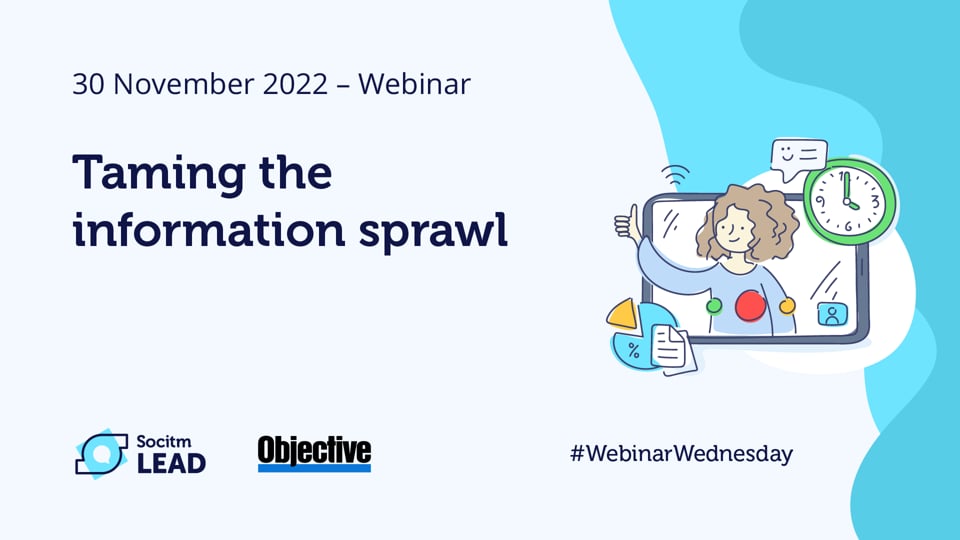 Webinar Wednesday - Taming the Information Sprawl - 30th Nov 2022.mp4