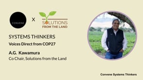 AG Kawamura - Convene Systems Thinker - Voices Direct from COP27