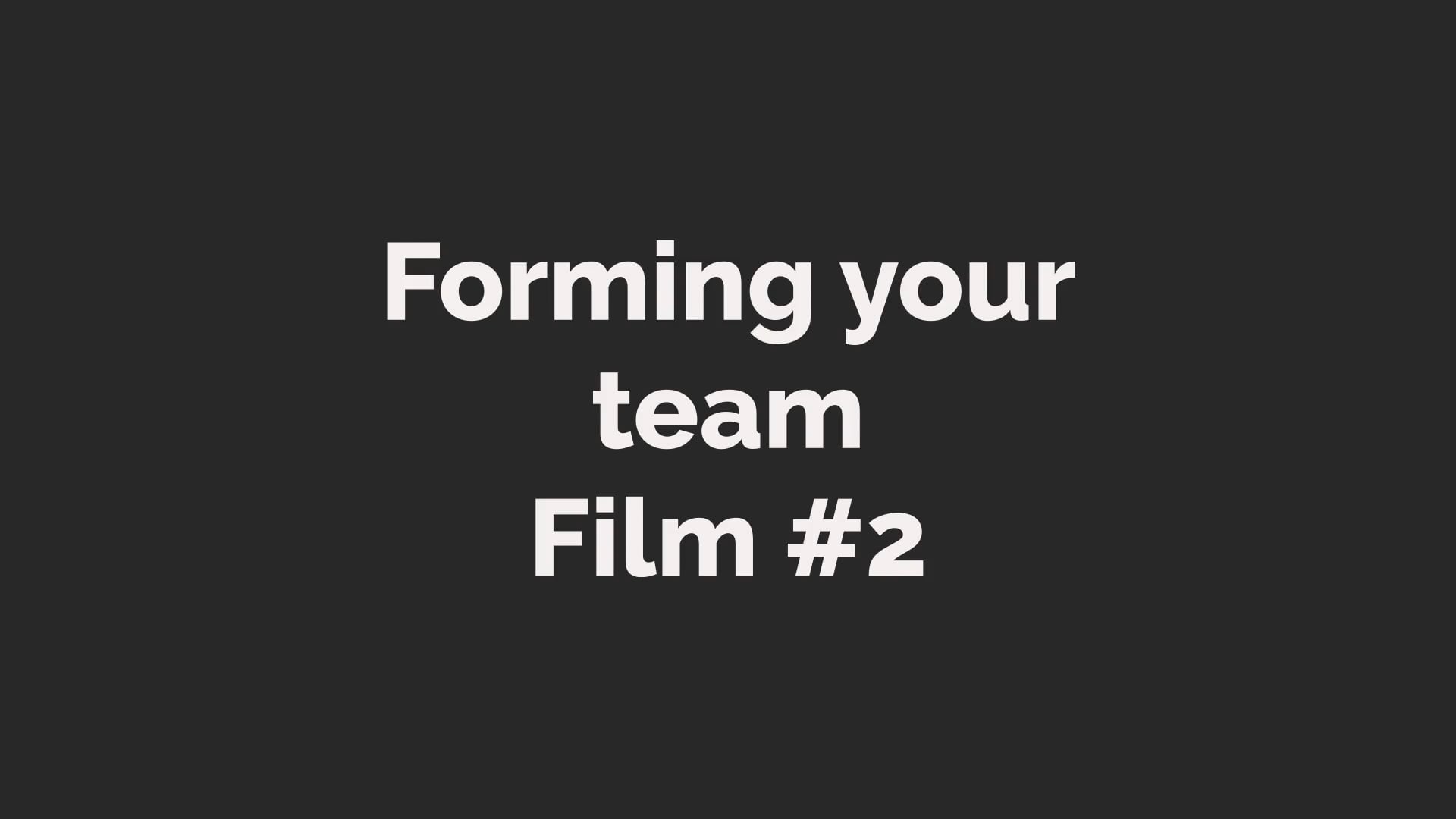 Forming your team #2