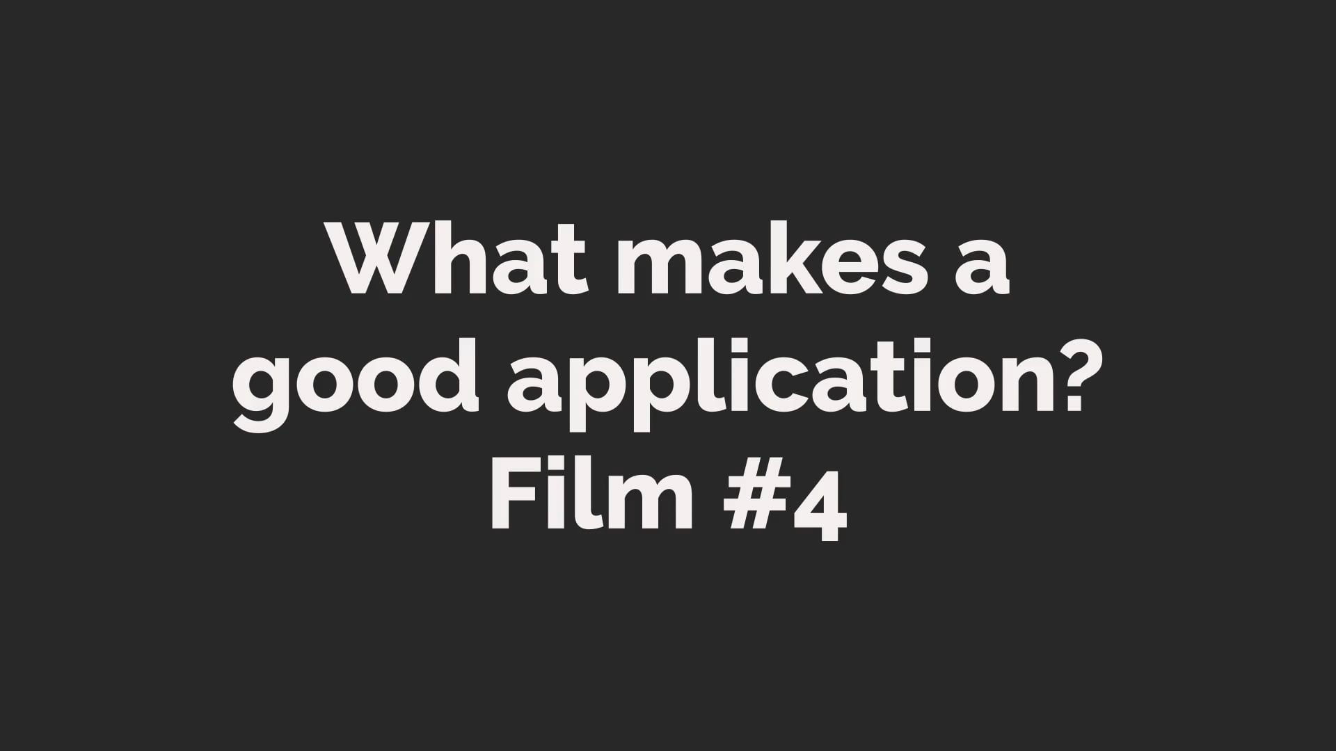 What Makes a Good Application #4