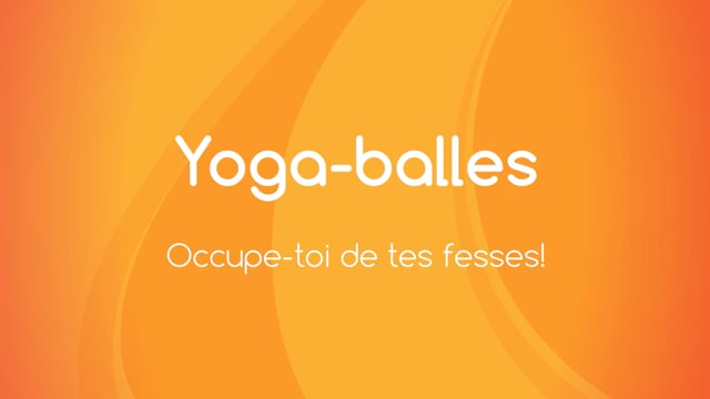 Yoga Balles™️ - Occupe-toi de tes fesses!
