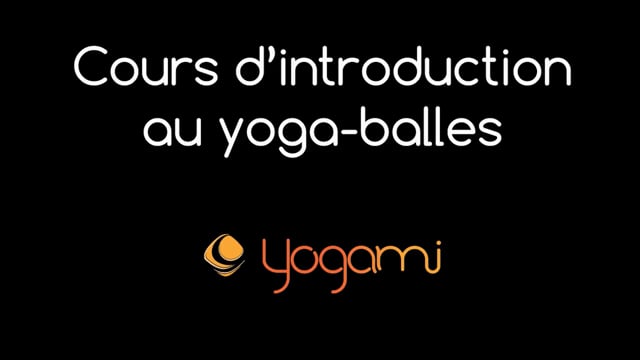 Cours d'introduction au Yoga Balles™️