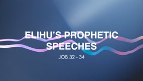 Elihu's Prophetic Speeches