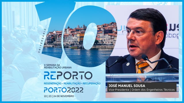 JOSÉ MANUEL SOUSA | OET | SEMANA DA REABILITAÇÃO URBANA | PORTO 2022