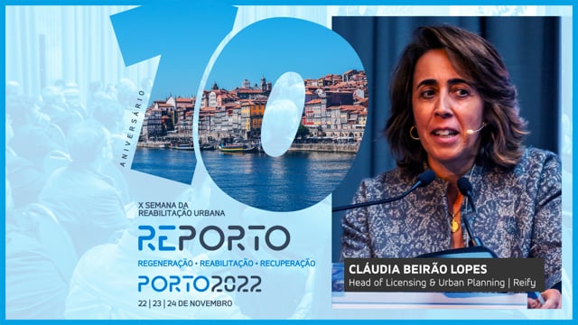 CLÁUDIA BEIRÃO LOPES | REIFY | SEMANA DA REABILITAÇÃO URBANA | PORTO 2022