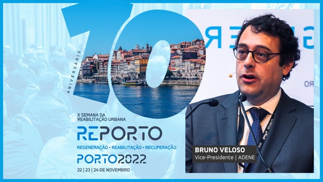 BRUNO VELOSO | ADENE | SEMANA DA REABILITAÇÃO URBANA | PORTO 2022