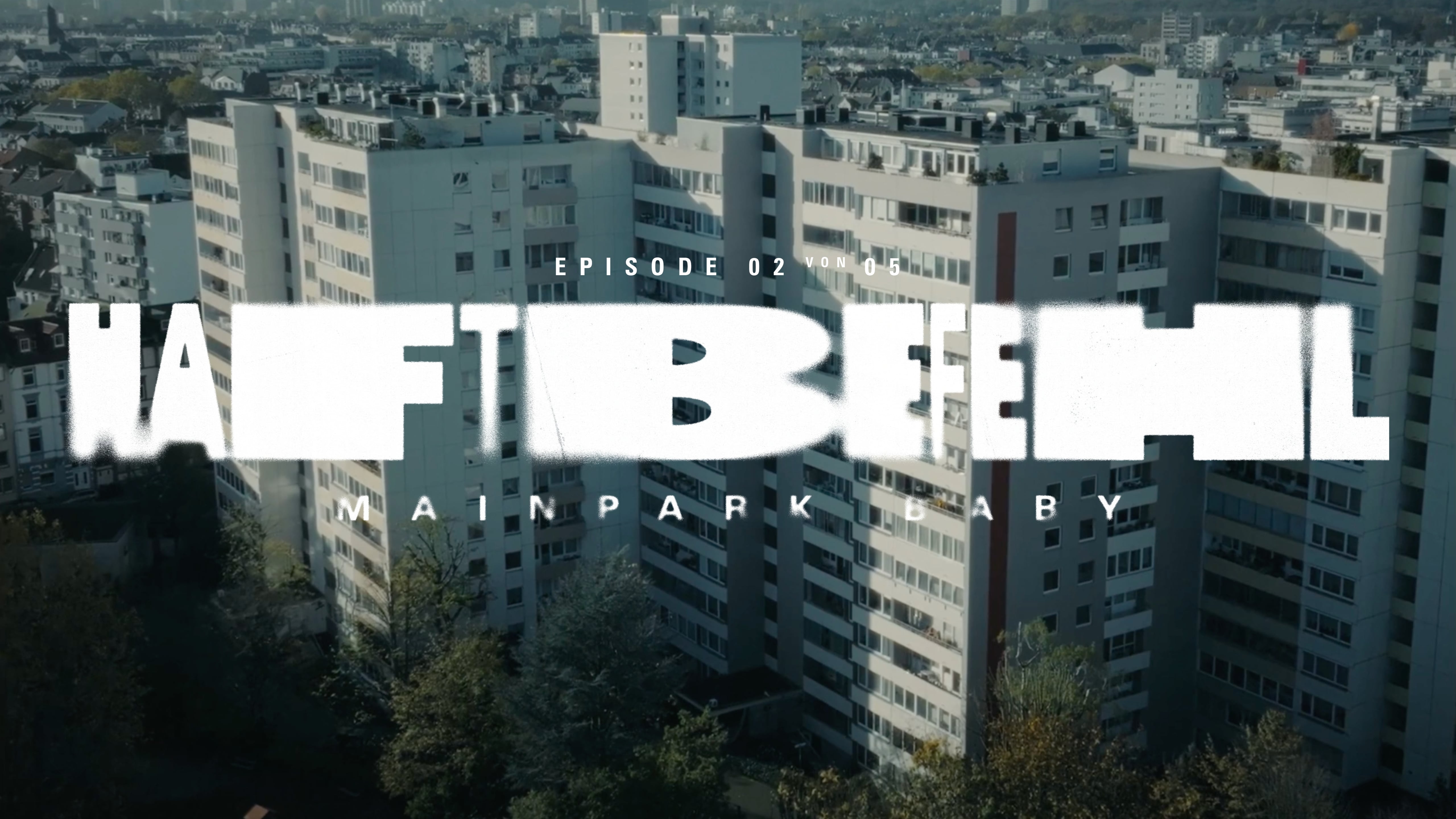 Haftbefehl - Mainpark Baby - Episode 2 von 5 - Kein Respekt feat. OG Keemo