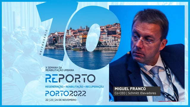 MIGUEL FRANCO | SCHMITT ELEVADORES | SEMANA DA REABILITAÇÃO URBANA | PORTO 2022