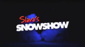 SLAVA&rsquo;S SNOWSHOW