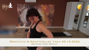 Meditatives und kraftvolles Yoga 05-12-2022