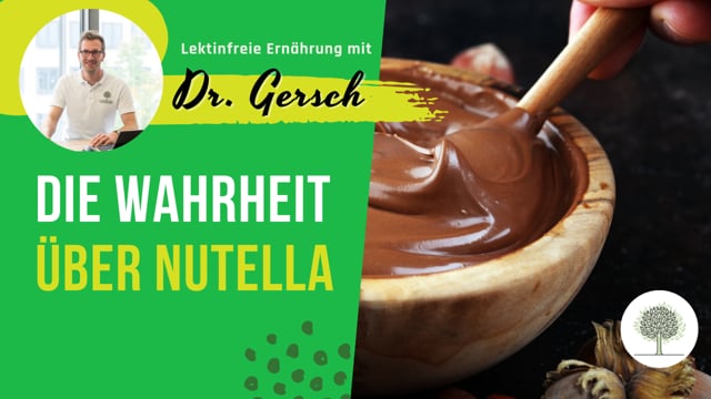Darf ich Nutella auf einer lektinfreien Ernährung essen? Und sind die Zutaten von Nutella gesund?