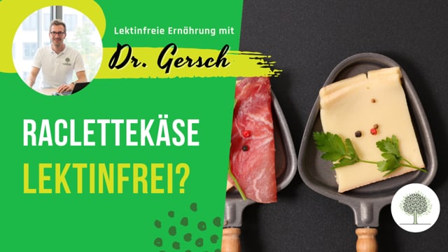 Ist Raclettekäse lektinfrei?