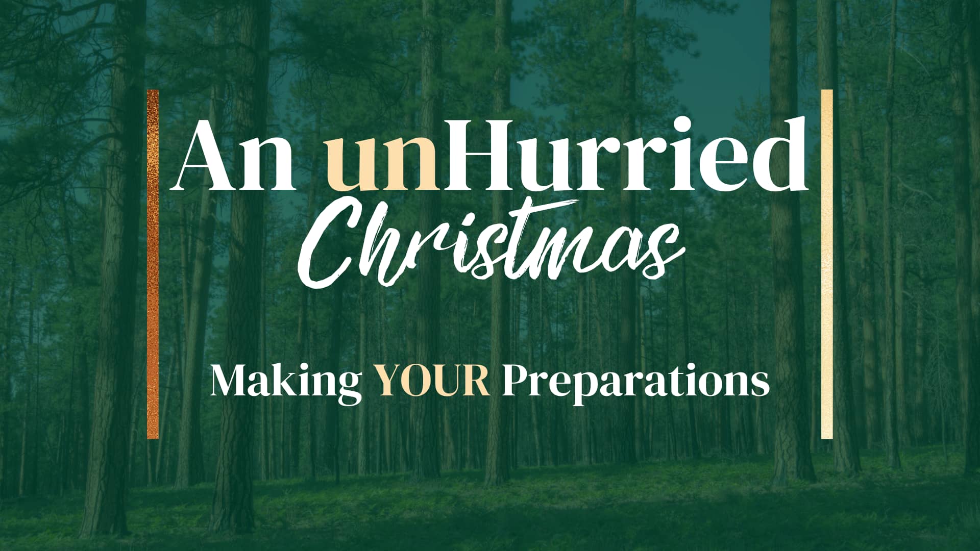 An unHurried Christmas | Make Your Preparations | Pastor Will Hawk ...