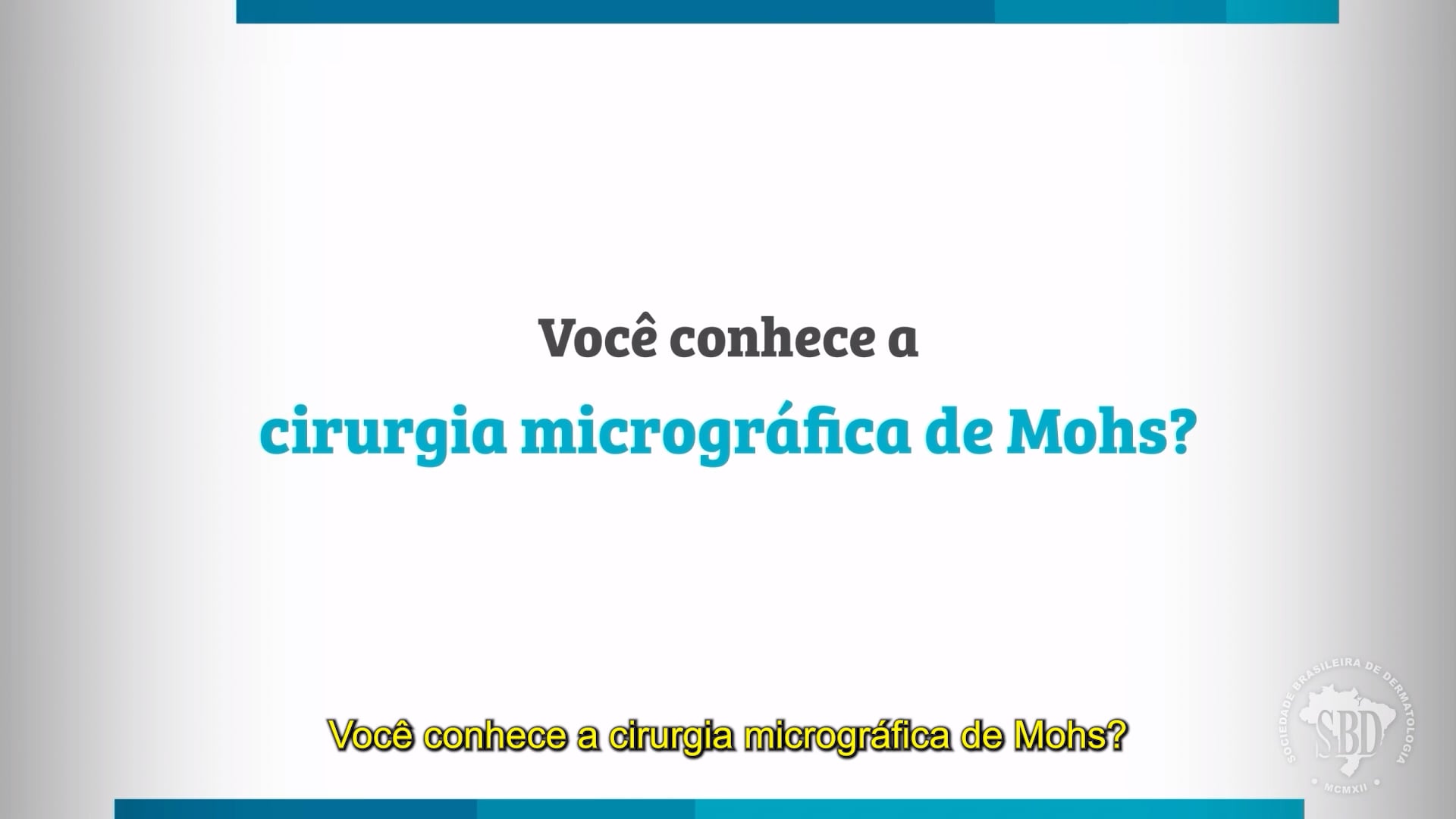 Vídeos informativos da SBD sobre Cirurgia Micrográfica de Mohs