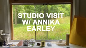 Annika Earley Studio Visit
