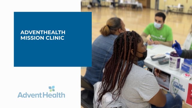 Mission Clinic Extends Care in the Moment and Beyond | AdventHealth