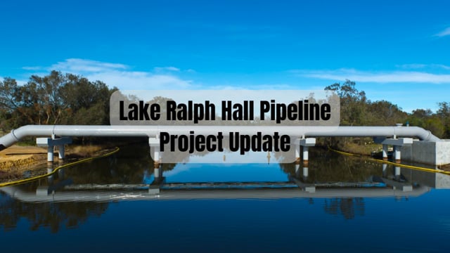 Lake Ralph Hall Pipeline Project Update