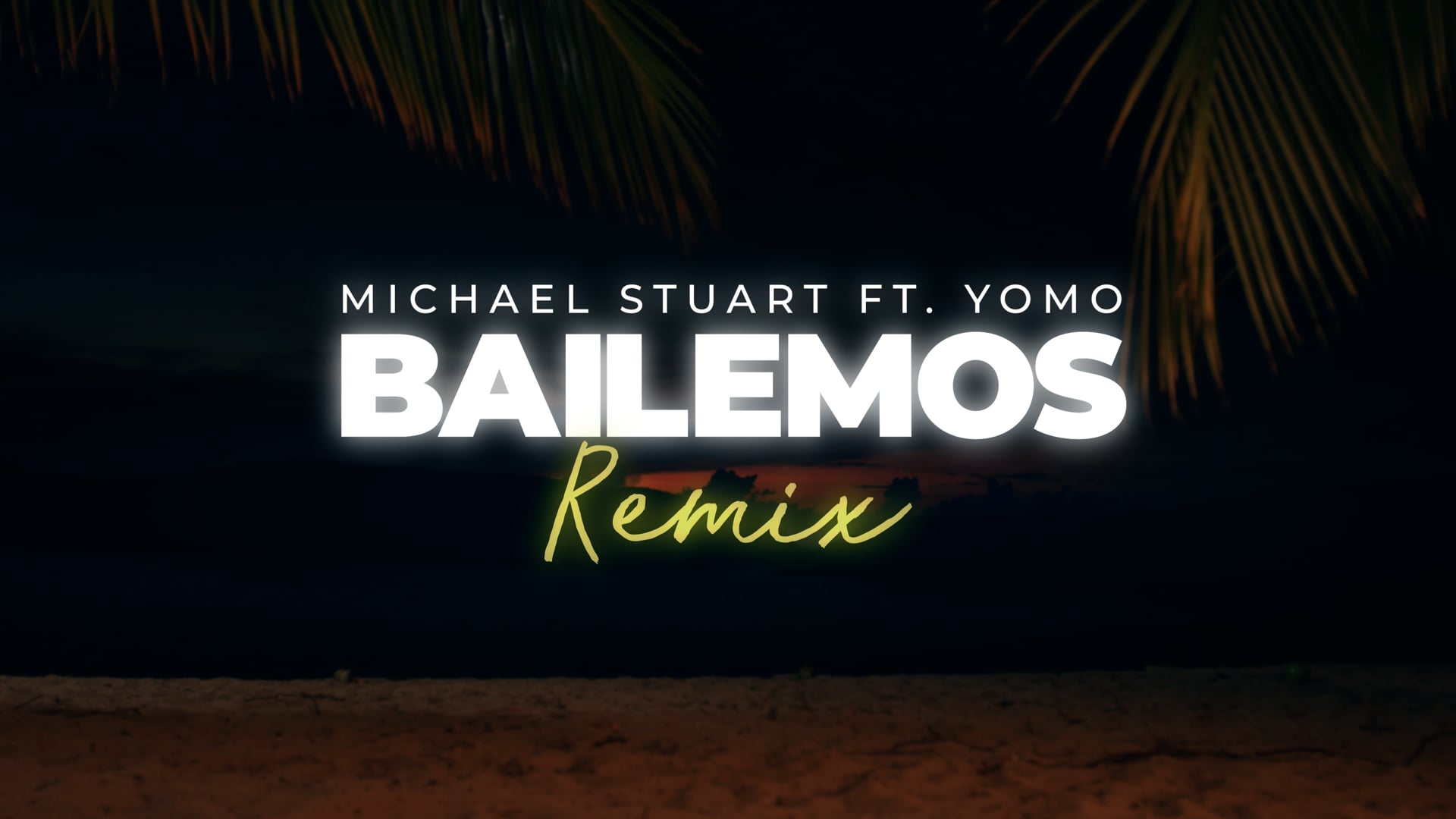 Bailemos (Remix) Michael Stuart Ft. Yomo | Music Video