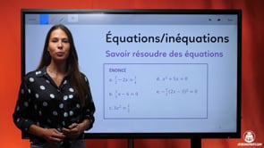 video : seconde-maths-equations-savoir-resoudre-des-equations-3943