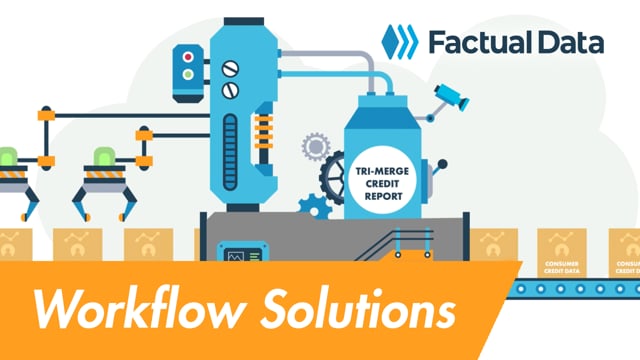 Workflow Solutions for Mortgage Credit Reporting | Factual Data