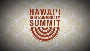 Hawaiʻi Sustainability Summit Keynote | Colton Ching