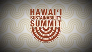 Hawaiʻi Sustainability Summit Keynote | Colton Ching