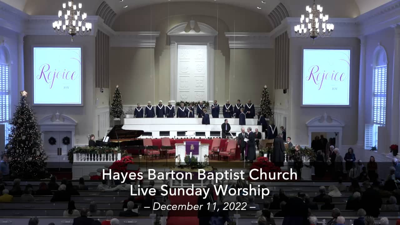 Hayes Barton Baptist Worship Sunday, Dec 11, 2022 “Advent Patience” on
