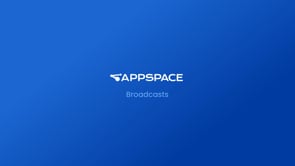 Appspace Broadcasts