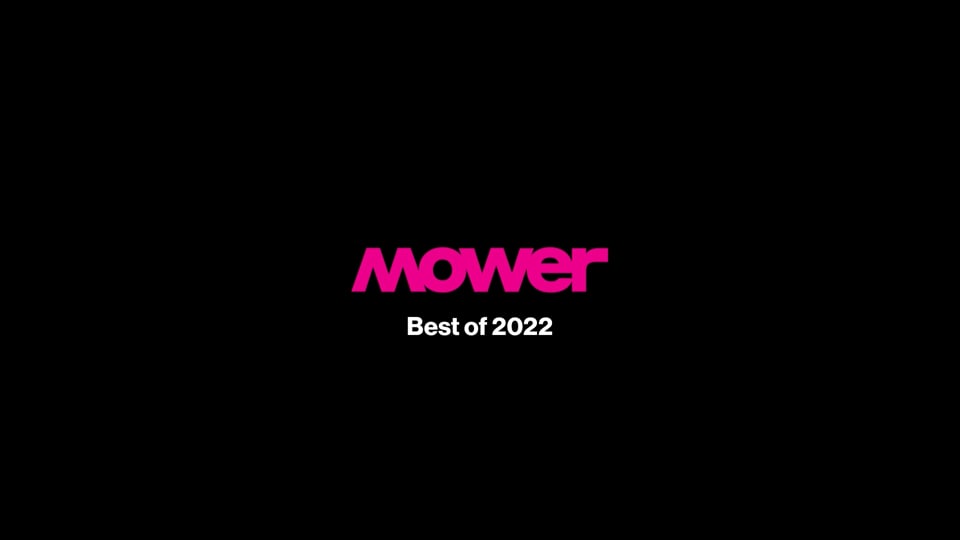 Mower 2022 Sizzle Reel