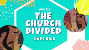 32.3 The Church Divided