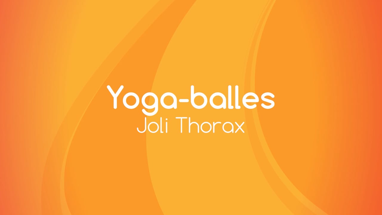 21. Yoga Balles™️ - Joli thorax  avec Julie Cadorette