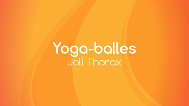 Yoga Balles™️ - Joli thorax