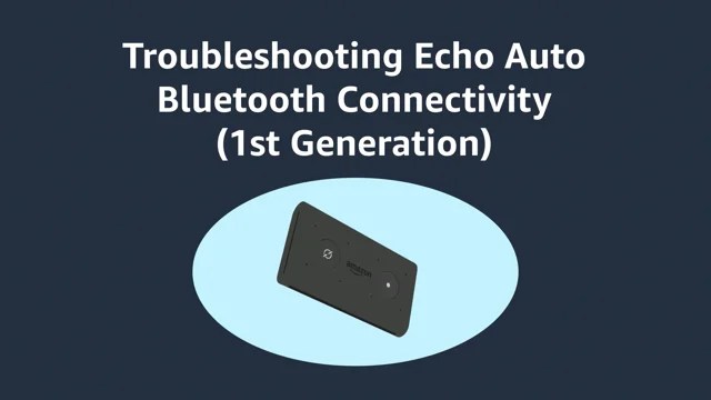 Echo Auto (1st Gen) Loses Bluetooth Connection -  Customer