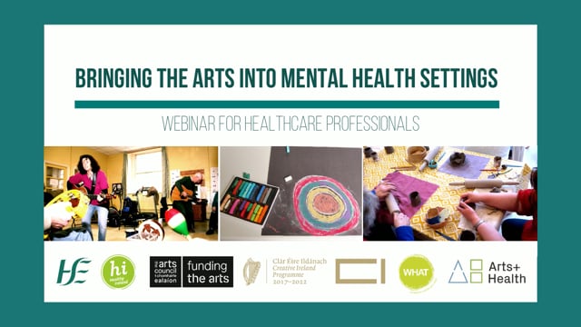 Webinar recording – Bringing the Arts into Mental Health Settings