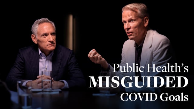 01 | Public Health’s Misguided COVID Goals